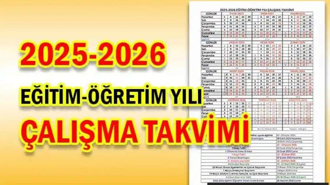 2025 - 2026 EĞİTİM ÖĞRETİM YILI ÇALIŞMA TAKVİMİ